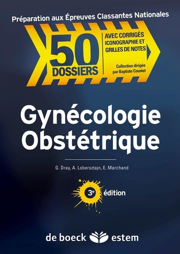 50 Dossiers En Gynécologie Obstétrique Livres Gratuits De Médecine