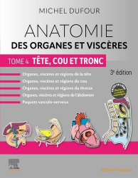 Dernières parutions dans , Anatomie des organes et des viscères de DUFOUR - Tome 4 Tête, cou et tronc 