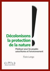 La couverture et les autres extraits de Décolonisons la protection de la nature !