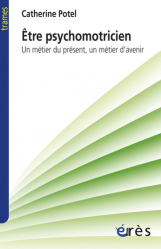 être Psychomotricien Un Métier Du Présent Un Métier Davenir - 