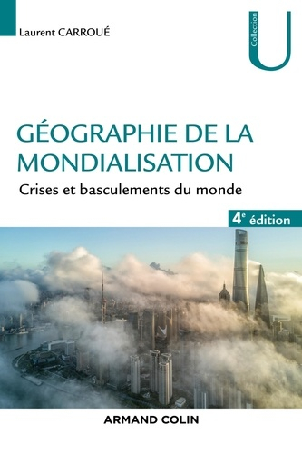 Géographie de la mondialisation Crises et basculements du monde