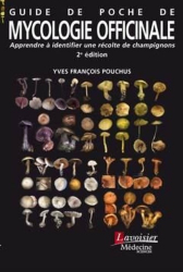 Dernières parutions dans , Guide de poche de mycologie officinale 
