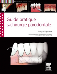 Dernières parutions dans , Guide pratique de la chirurgie parodontale 