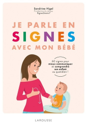 La couverture et les autres extraits de Je parle en signes avec mon bébé