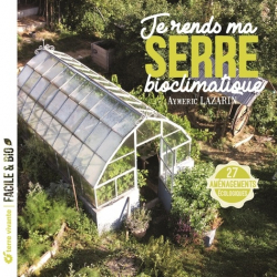 La couverture et les autres extraits de Je rends ma serre bioclimatique