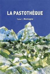 La couverture et les autres extraits de la pastotheque tome 1 montagne - referentiel des milieux pastoraux du sud de la france