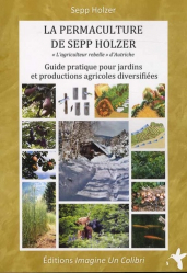 Dernières parutions dans , La permaculture de Sepp Holzer 