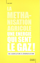 La couverture et les autres extraits de La méthanisation agricole, une énergie qui sent le gaz