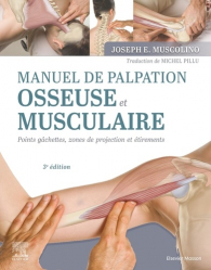Dernières parutions dans , Manuel de palpation osseuse et musculaire de MUSCOLINO 