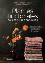La couverture et les autres extraits de Plantes tinctoriales pour teintures naturelles