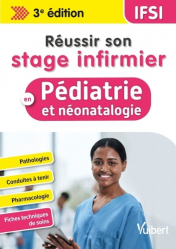 Dernières parutions dans , Réussir son stage infirmier en pédiatrie et néonatalogie 