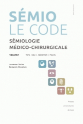 Dernières parutions dans , Sémiologie médico-chirurgicale - Le code - Volume 1 