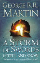 A Storm of Swords: Steel and Snow: Book 3 Part 1 of a Song of Ice and Fire