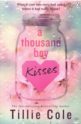A THOUSAND BOY KISSES : THE UNFORGETTABLE 