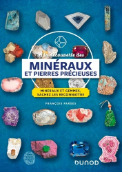 A la découverte des minéraux et pierres précieuses