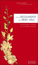 A la découverte du Reiki Usui. Une enseignante témoigne de ce chemin de sagesse