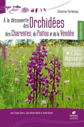 À la découverte des Orchidées de Poitou-Charentes et de Vendée