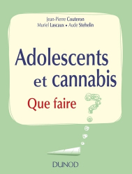 Adolescents et cannabis - Que faire 