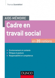 Aide-mémoire - Cadre en travail social - En 20 notions