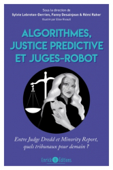 Algorithmes, justice prédictive et juges-robot