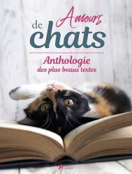 Amours de chats / anthologie des plus beaux textes