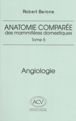 ANATOMIE COMPAREE DES MAMMIFERES DOMESTIQUES. TOME 5: ANGIOLOGIE 2EME ED.  | 