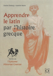 Apprendre le latin par l’histoire grecque