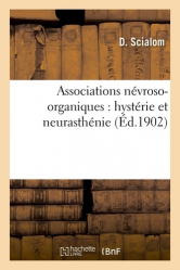 Associations névroso-organiques : hystérie et neurasthénie