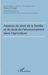 Aspects du droit de la famille et du droit de l&#039;environnement dans l'agriculture