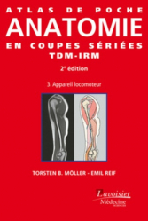 Atlas de poche d' anatomie en coupes sériées TDM-IRM   Tome 3