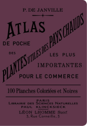 Atlas de poche des plantes utiles des pays chauds, les plus importantes pour le commerce