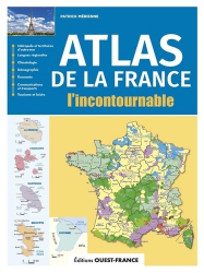 A paraitre de la Editions ouest-france : Livres à paraitre de l'éditeur, Atlas de la France, l'incontournable