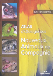 Vous recherchez des promotions en NAC, Atlas d'Otologie des Nouveaux Animaux de Compagnie