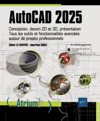 A paraitre chez Livres à paraitre de la collection Atrium - des halles, AutoCAD 2025 : Conception, dessin 2D et 3D, présentation