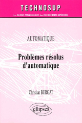 Automatique Problèmes résolus d'automatique 