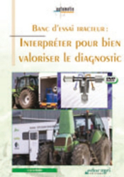 Banc d'essai tracteur : interpréter pour bien valoriser le diagnostic