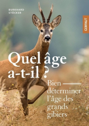 Vous recherchez les livres à venir en Chasse - Pêche, Bien déterminer l'âge des grands gibiers