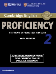 Cambridge English Proficiency 2 - Student's Book with Answers Authentic Examination Papers from Cambridge English Language Assessment