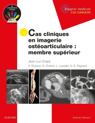 Cas cliniques en imagerie ostéoarticulaire : membre supérieur