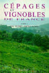 Cépages et vignobles de France Tome 1 Les vignes américaines
