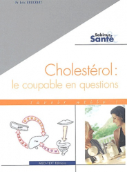 En promotion chez Promotions de la collection Sabinus et santé - medi-text, Cholestérol : le coupable en questions