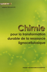 Chimie pour la transformation durable de la ressource lignocellulosique