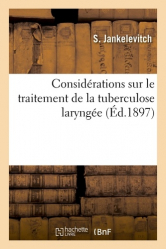 Considérations sur le traitement de la tuberculose laryngée