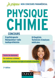 Concours paramédicaux Physique Chimie - 3e éd - Ergothérapeute, Manipulateur radio, Audioprothésiste