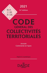Code général des collectivités territoriales 2021, annoté - 24e ed.