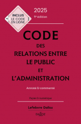 A paraitre de la Editions dalloz : Livres à paraitre de l'éditeur, Code des relations entre le public et l'administration - Edition 2025