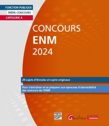 Concours ENM 2024 Catégorie A 25 sujets (Annales et originaux) corrigés