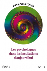 Connexions N° 113 : Les psychologues dans les institutions d'aujourd'hui