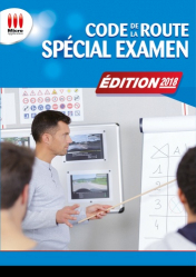 Code de la route spécial examen . Permis B, Edition 2018