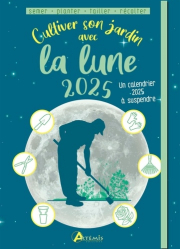 A paraitre de la Editions artemis : Livres à paraitre de l'éditeur, Cultiver son jardin avec la lune 2025